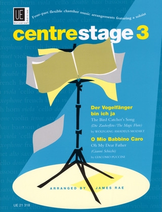 Centre Stage 3: Mozart, Der Vogelfnger - Puccini, O Mio  Babbino Caro Band 3