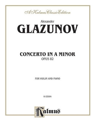 Concerto (concierto) in A Minor, Op. 82 Violin